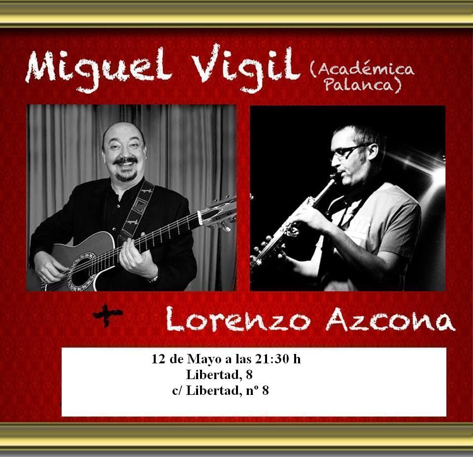 Concierto Miguel Vigil y Lorenzo Azcona en Libertad 8