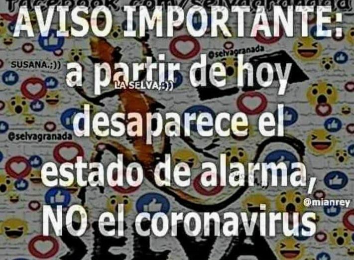 Meme: AVISO IMPORTANTE: a partir de hoy desaparece el estado de alarma, NO el coronavirus